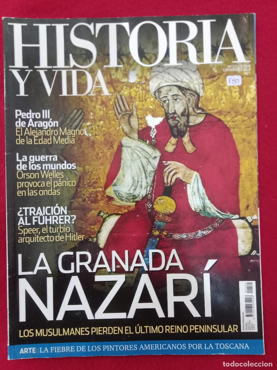 Coleccionismo de Revistas y Peri&oacute;dicos: Historia y Vida - N&ordm;. 531 - A&ntilde;o XLIV - La Granada Nazar&iacute;
