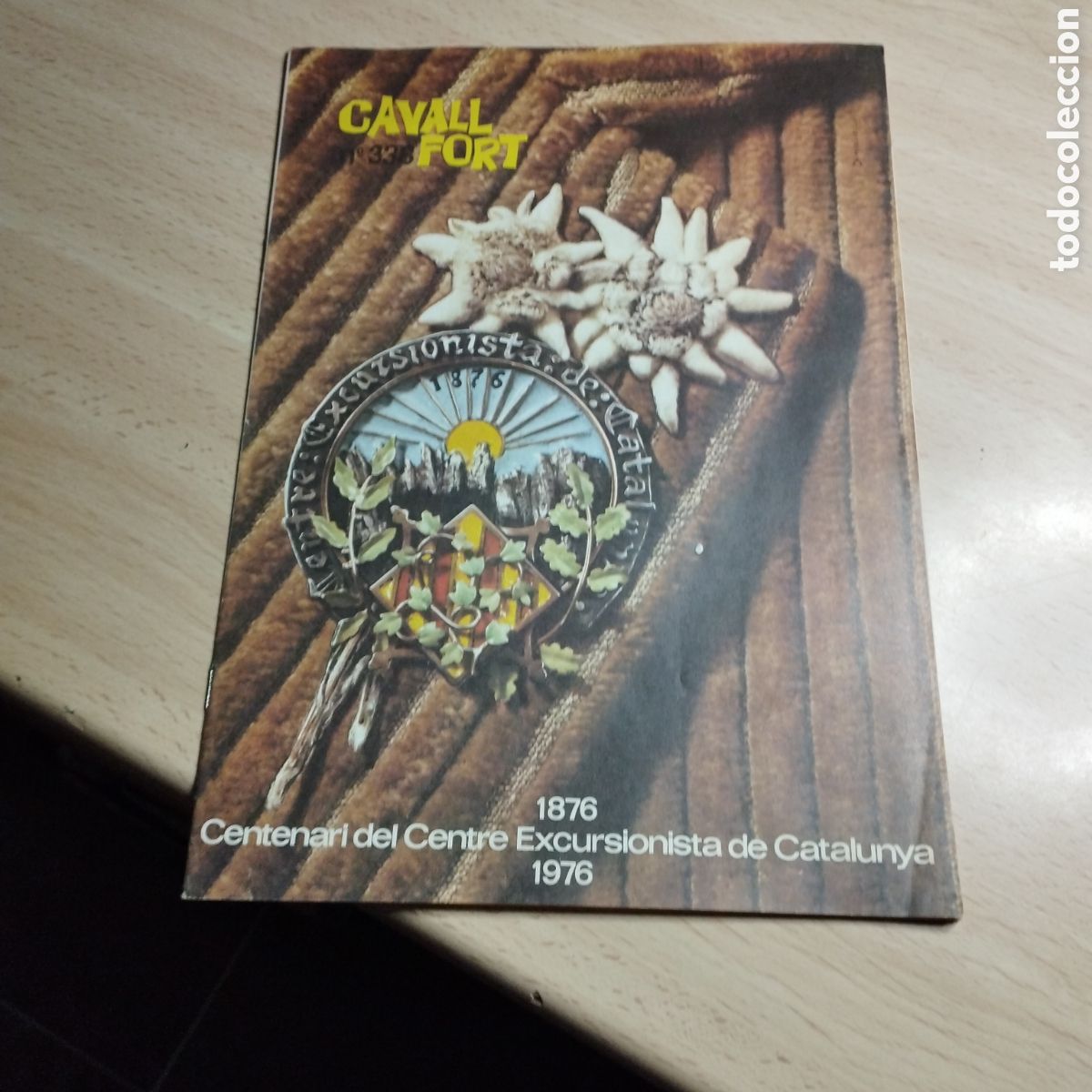 Collezionismo di Riviste e Giornali: Revista Cavall Fort N⁰338. Centrnari Centre Excursionista de Catalunya (1876-1976)
