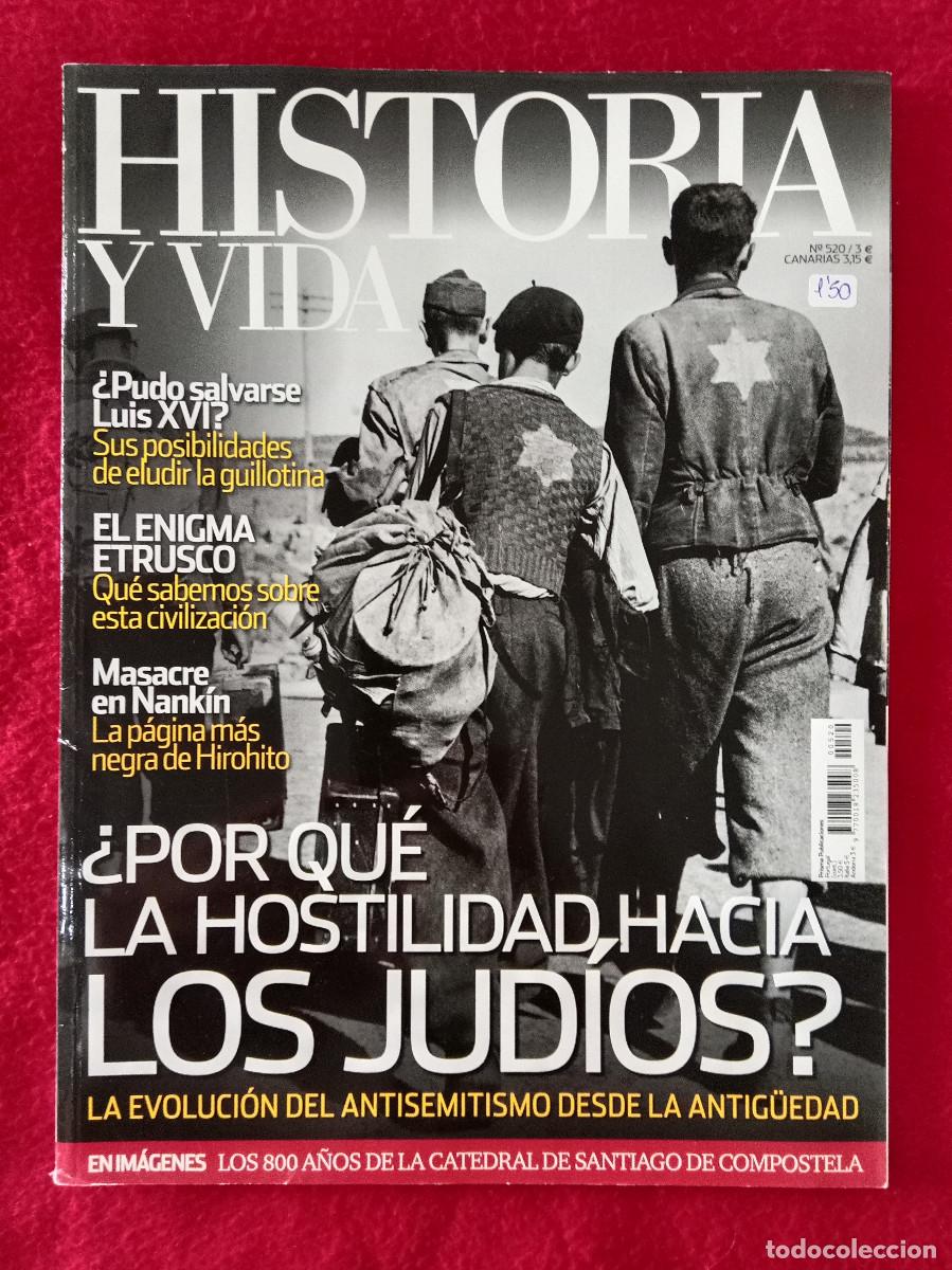 Coleccionismo de Revistas y Peri&oacute;dicos: Historia y Vida - N&ordm;. 520 - A&ntilde;o XLIII - &iquest;Por que la ostilidad hacia los Judios?