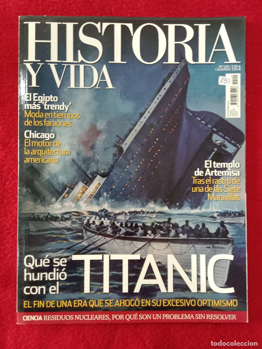 Coleccionismo de Revistas y Peri&oacute;dicos: Historia y Vida - N&ordm;. 529 - A&ntilde;o XLIV - Qu&eacute; se Hundi&oacute; con el TITANIC