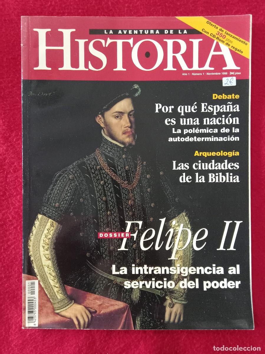 Collection Magazines and Newspapers: La Aventura de la Historia - A&ntilde;o. 1/N&ordm;. 1 - 1998 - Felipe II La Intransigencia al Servicio del Poder