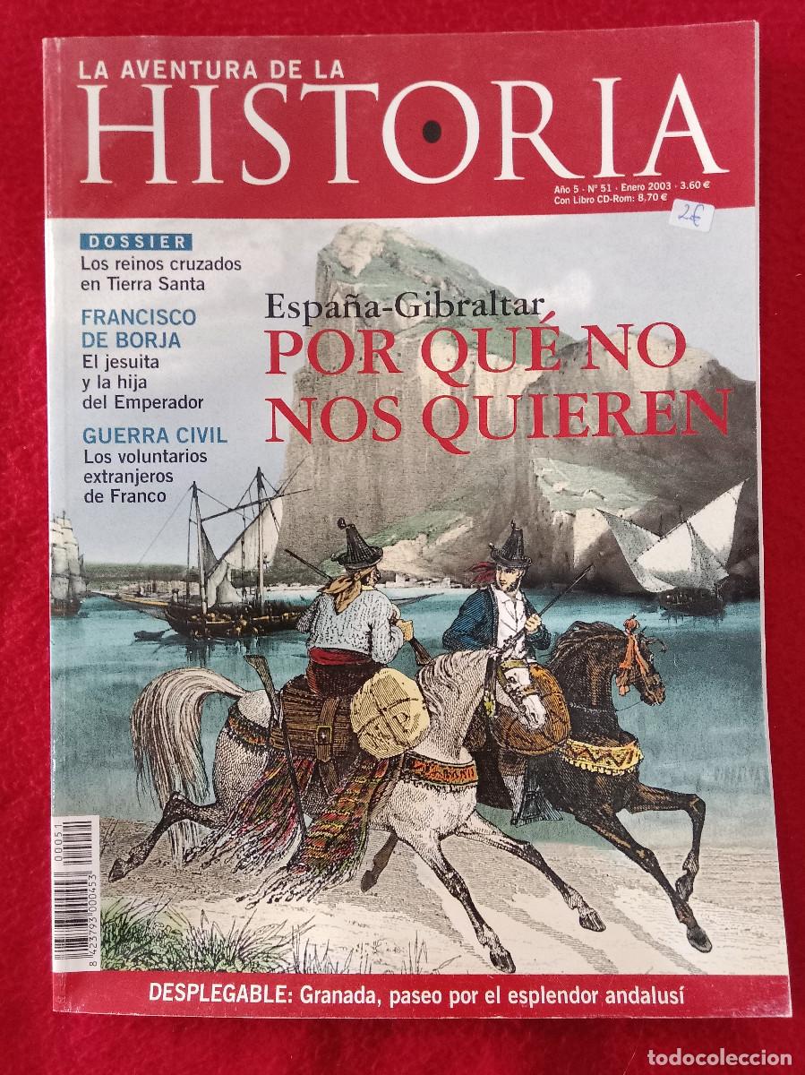 Coleccionismo de Revistas y Peri&oacute;dicos: La Aventura de la Historia - A&ntilde;o. 5/N&ordm;. 51 - 2003 - Espa&ntilde;a-Gibraltar, Por qu&eacute; no nos quieren...