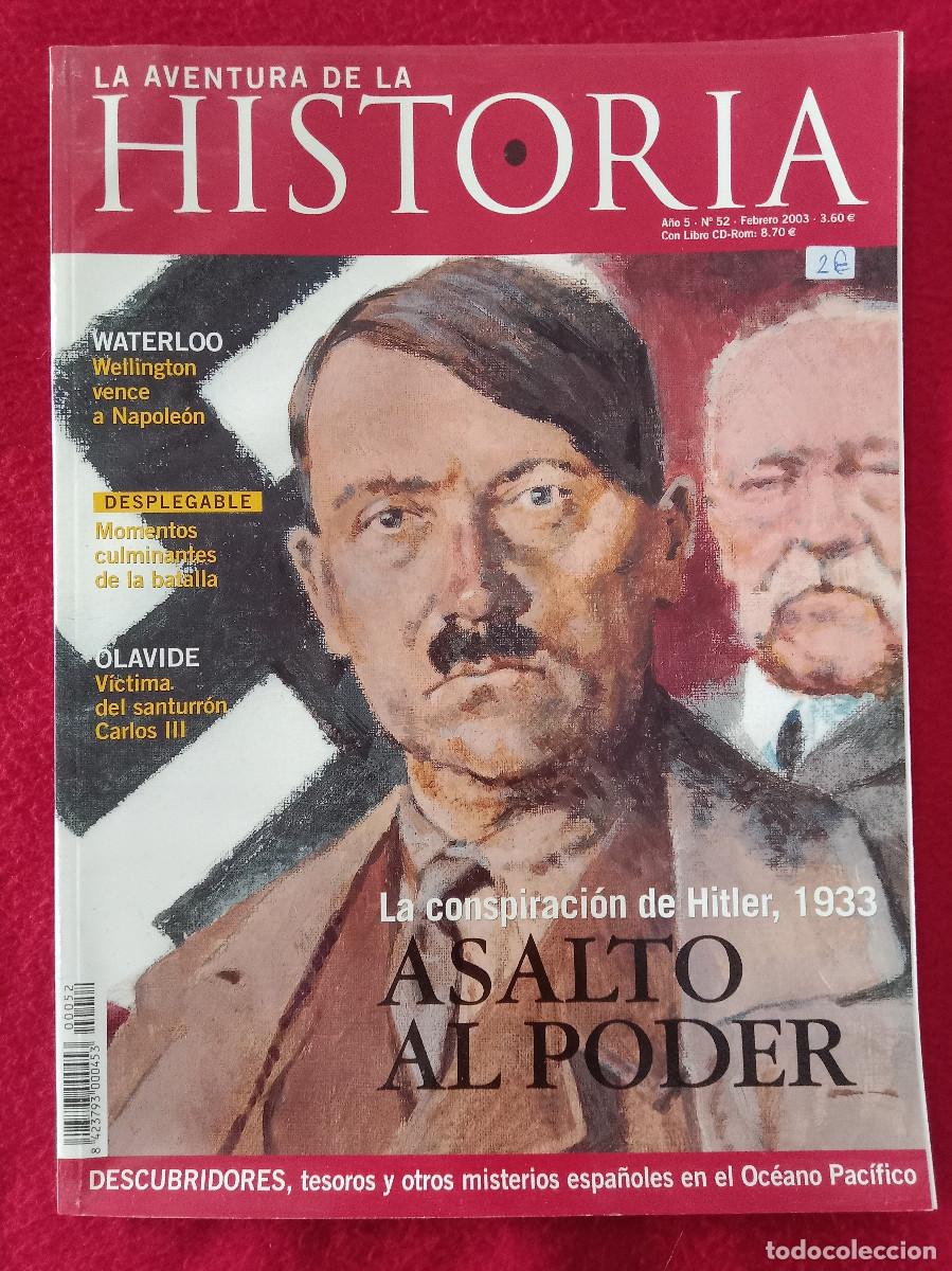 Coleccionismo de Revistas y Peri&oacute;dicos: La Aventura de la Historia - A&ntilde;o. 5/N&ordm;. 52 - 2003 - La Conquista de Hitler, 1933. Asalto al Poder.