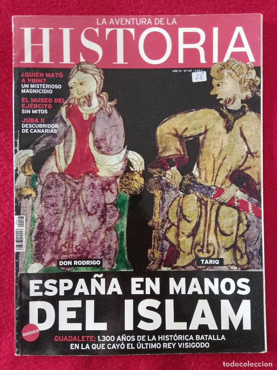 Coleccionismo de Revistas y Peri&oacute;dicos: La Aventura de la Historia - A&ntilde;o. 13/N&ordm;. 147 - 2011 - Espa&ntilde;a en Manos del ISLAM...