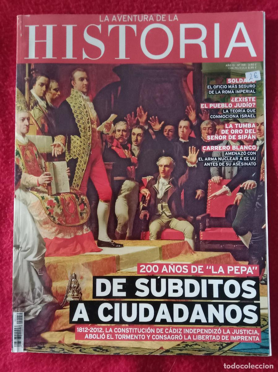 Coleccionismo de Revistas y Peri&oacute;dicos: La Aventura de la Historia - A&ntilde;o. 13/N&ordm;. 159 - 2012 - 200 A&ntilde;os de &rdquo;La Pepa&rdquo; de S&uacute;bditos a Ciudadanos