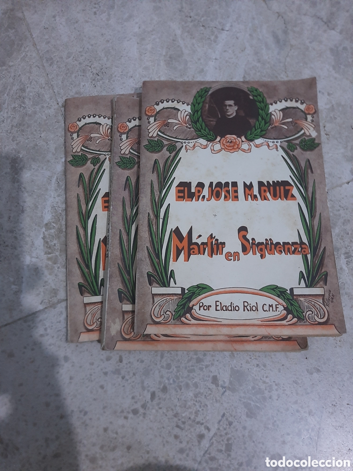 Coleccionismo de Revistas y Peri&oacute;dicos: Folleto religioso El P. Jos&eacute; M. Ruiz M&aacute;rtir en Sig&uuml;enza