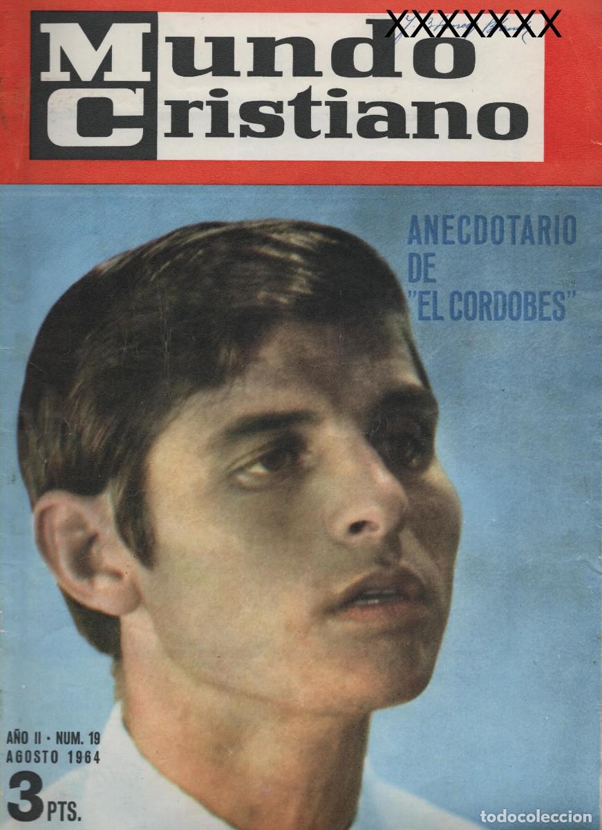 Coleccionismo de Revistas y Peri&oacute;dicos: EL CORDOBES &rdquo;ANECDOTARIO&rdquo; REVISTA MUNDO CRISTIANO NUMERO 19 AGOSTO 1964 VER SUMARIO