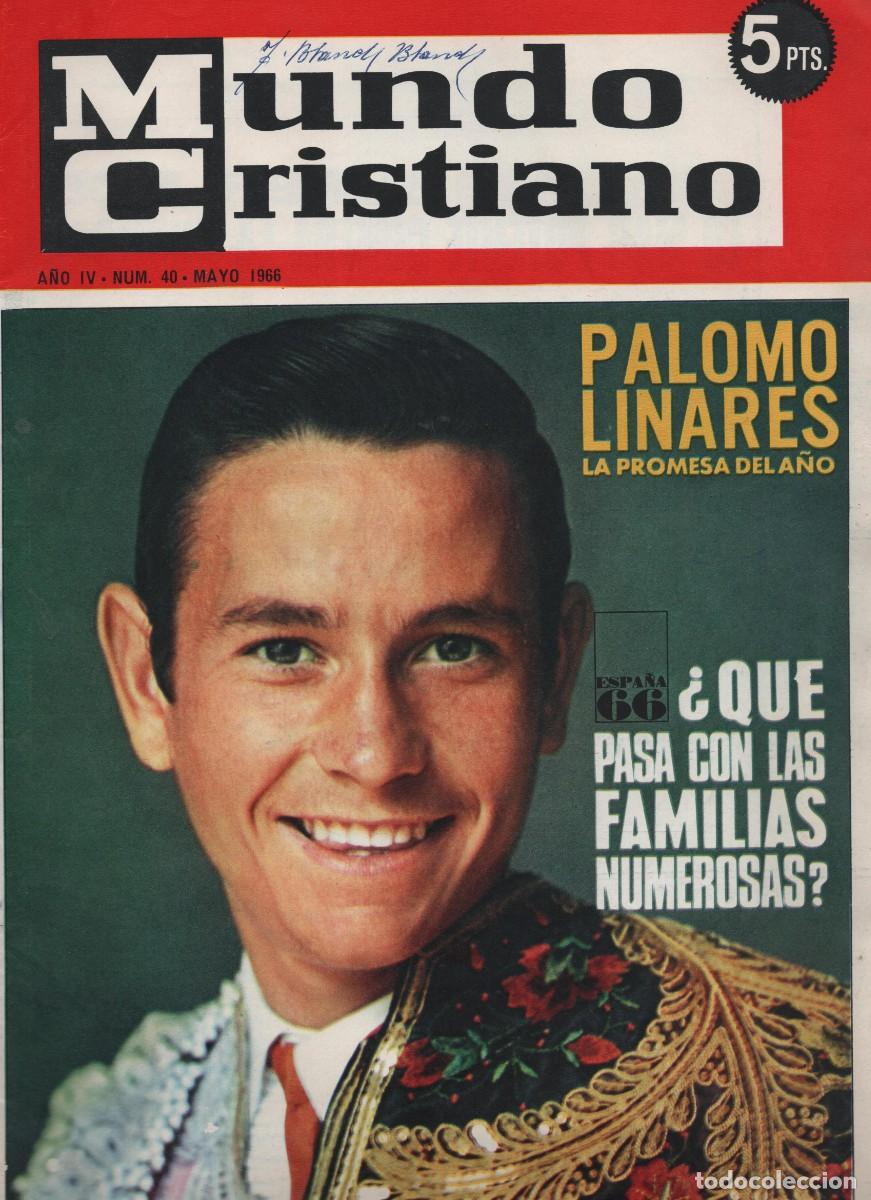 Coleccionismo de Revistas y Peri&oacute;dicos: PALOMO LINARES LA PROMESA DEL A&Ntilde;O MUNDO CRISTIANO NUMERO 40 MAYO 1966 VER SUMARIO