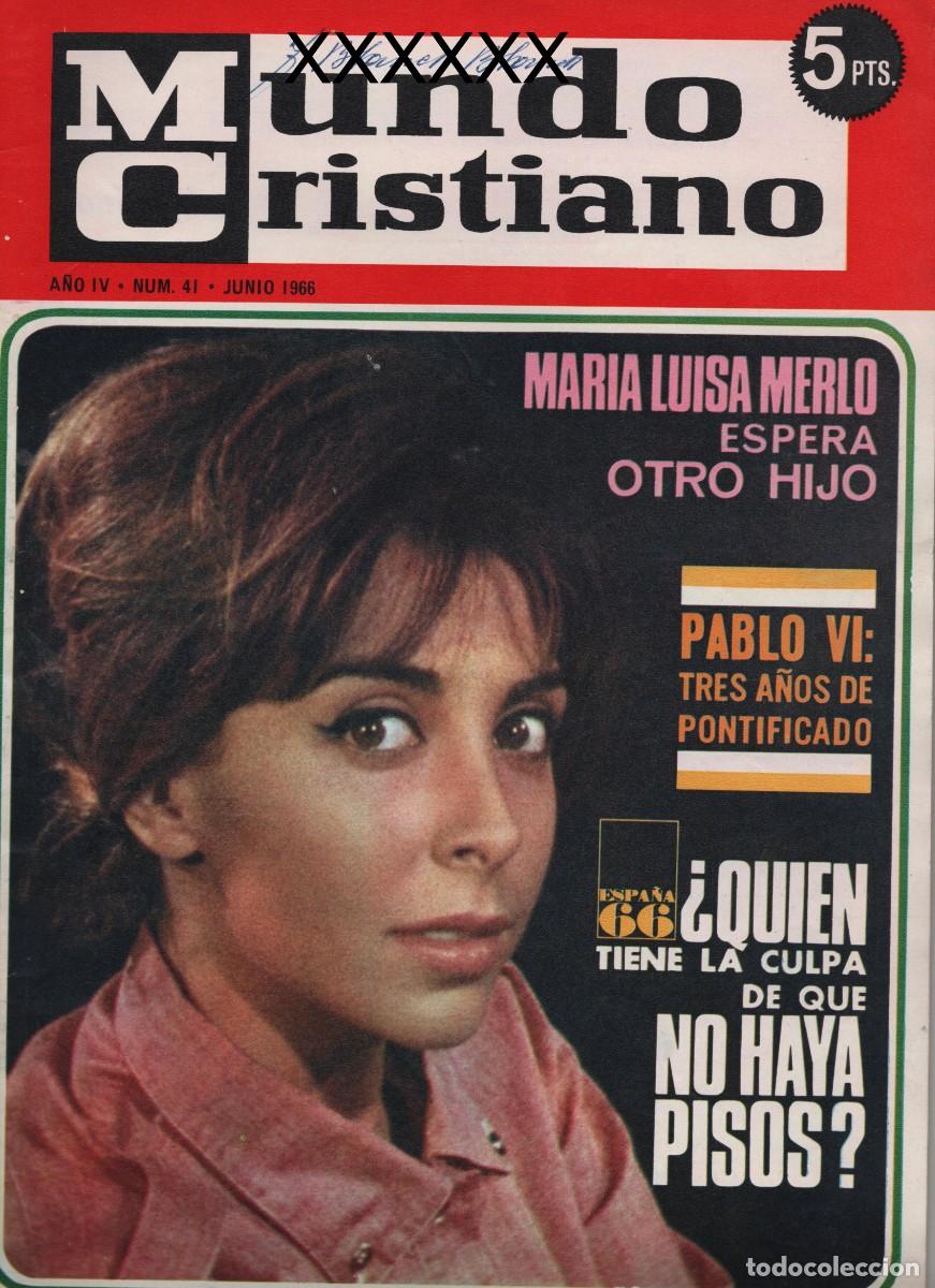 Coleccionismo de Revistas y Peri&oacute;dicos: MARIA LUISA MERLO, OTRO HIJO - PABLO VI - MUNDO CRISTIANO N 41 JUNIO DE 1966 VER RESUMEN