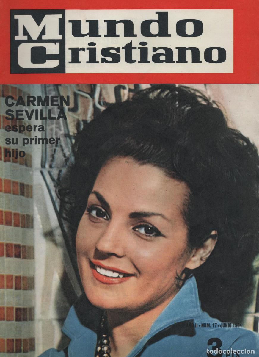 Coleccionismo de Revistas y Peri&oacute;dicos: CARMEN SEVILLA ESPERA SU PRIMER HIJO MUNDO CRISTIANO N 17 JUNIO DE 1964 VER SUMARIO