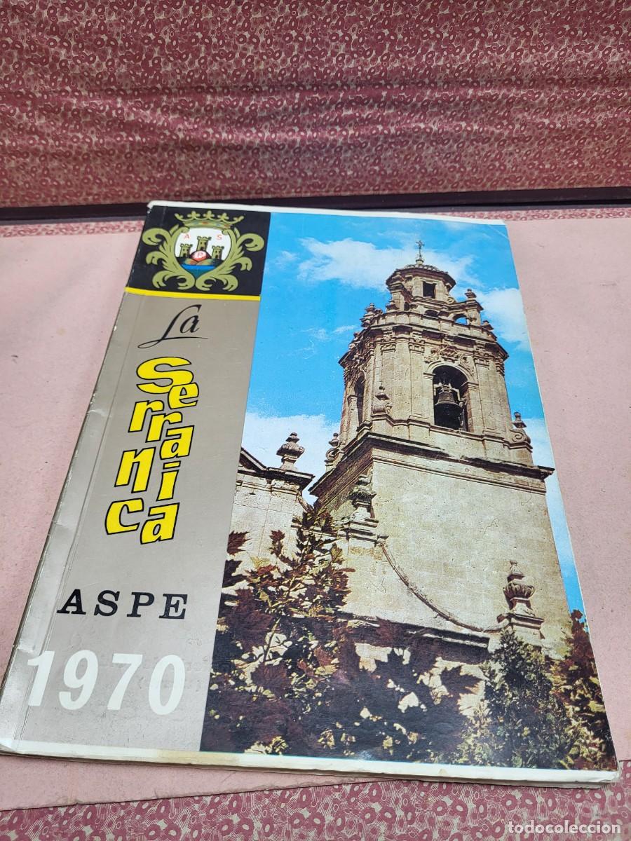 Coleccionismo de Revistas y Peri&oacute;dicos: ANTIGUA REVISTA LA SERRANICA VIRGEN DE LAS NIEVES ASPE ALICANTE 1970