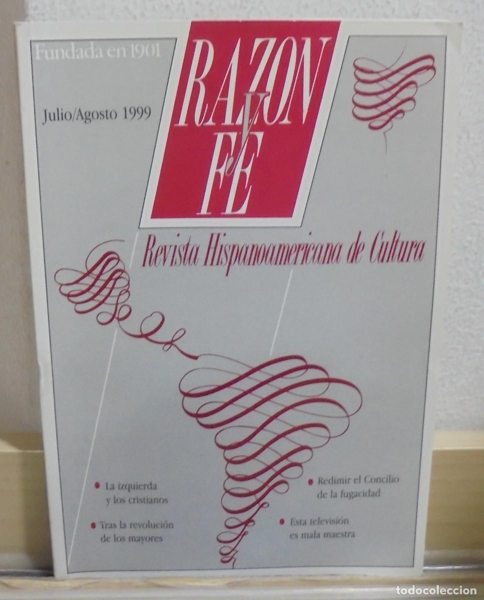 Coleccionismo de Revistas y Peri&oacute;dicos: Raz&oacute;n y fe, revista Hispanoamericana de cultura. Julio-Agosto 1999