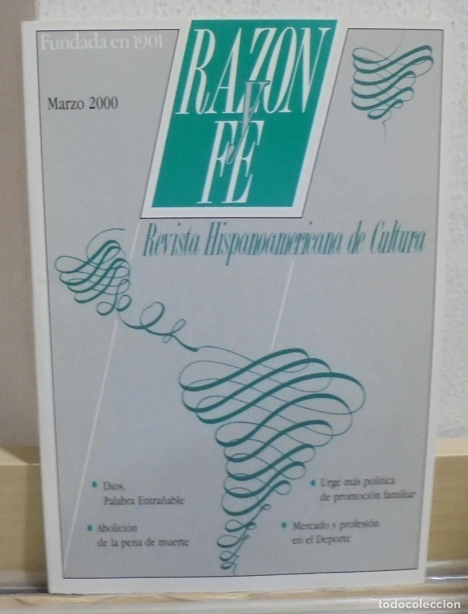 Collezionismo di Riviste e Giornali: Raz&oacute;n y fe, revista Hispanoamericana de cultura. Marzo 2000