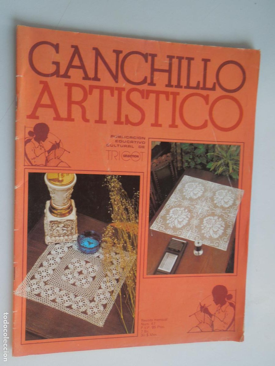 Coleccionismo de Revistas y Peri&oacute;dicos: GANCHILLO ARTISITICO PUBLICACION EDUCATIVO CULTURAL DE TRICOT REVISTA N&ordm; 47 - A&Ntilde;OS 70
