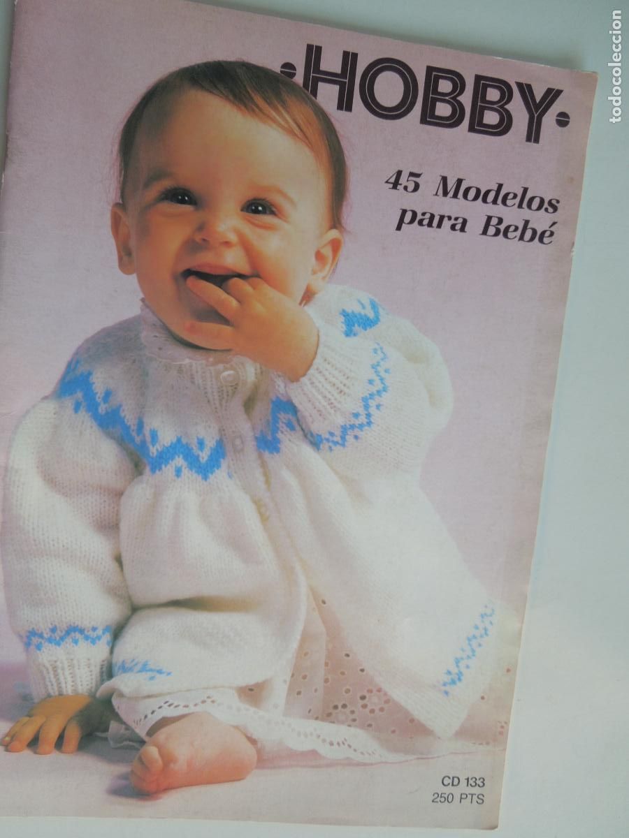 Coleccionismo de Revistas y Peri&oacute;dicos: HOBBY REVISTA DE MODA - 45 MODELOS PARA BEBE - CD 133- 1987 - CON EXPLICACIONES