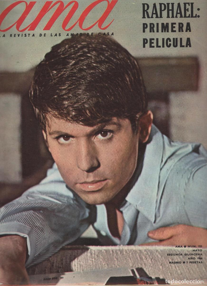 Coleccionismo de Revistas y Peri&oacute;dicos: RAPHAEL PRIMERA PELICULA - LA CHUNGA EXPONE SUS CUADROS EB PARIS -AMA N 153 A&Ntilde;O 1966