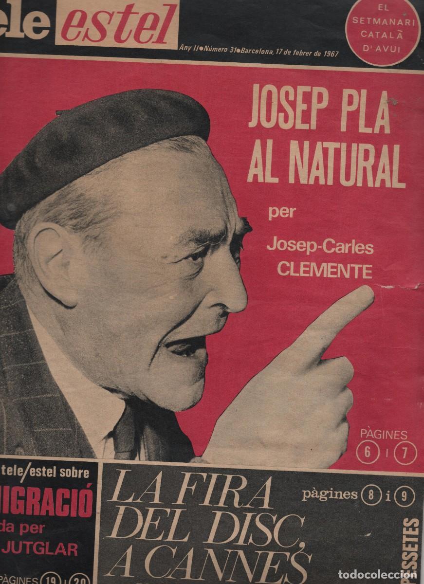 Coleccionismo de Revistas y Peri&oacute;dicos: JOSEP PLA AL NATURAL PER JOSEP CARLES CLEMENTE. TELE ESTEL EN CATALA 17 FEBRER 1967
