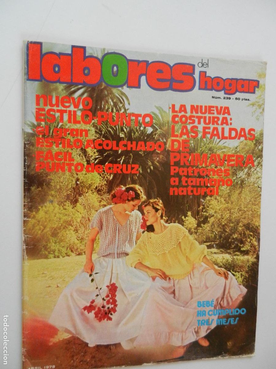 Collection Magazines and Newspapers: LABORES DEL HOGAR REVISTA N&ordm; 239 - ABRIL 1978 CON PATRONES -LAS FALDAS DE PRIMAVERA