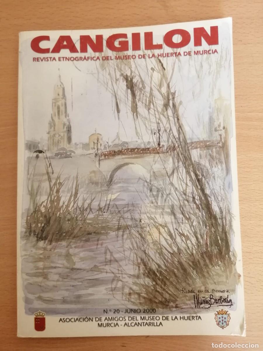 Coleccionismo de Revistas y Peri&oacute;dicos: CANGILON, REVISTA ETNOGRAFICA DEL MUSEO DE LA HUERTA DE MURCIA (NUMERO 20)