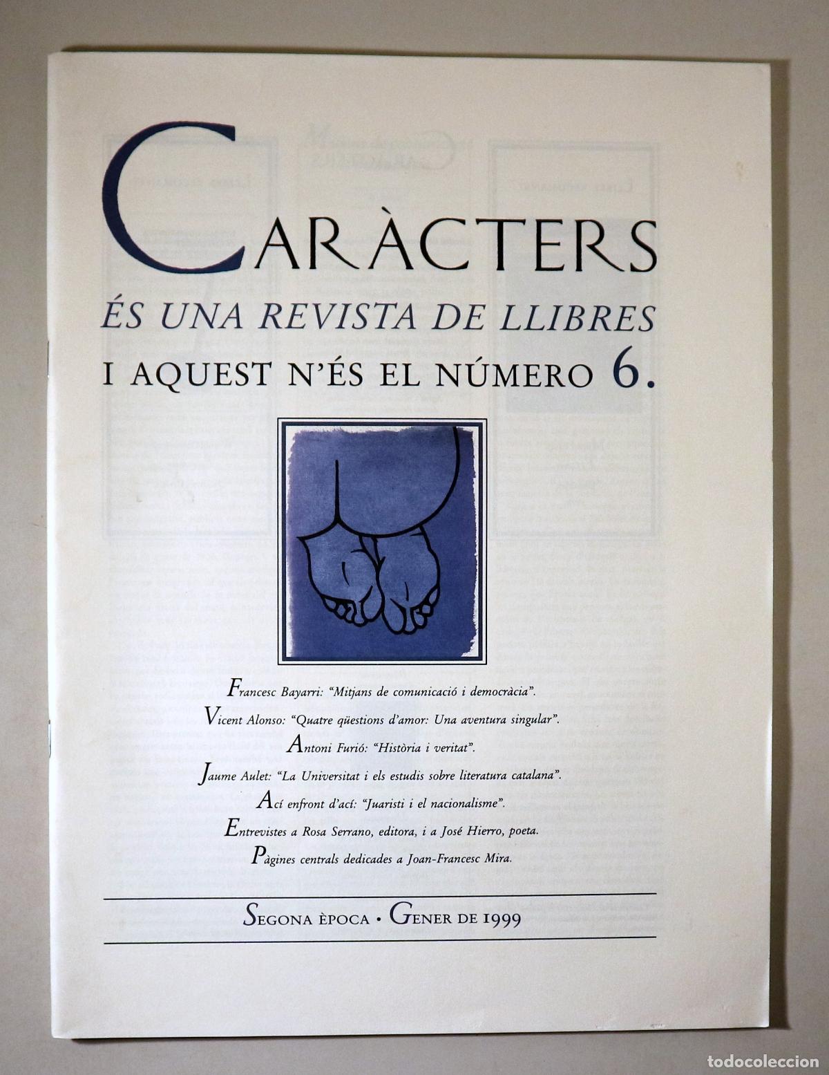 Coleccionismo de Revistas y Peri&oacute;dicos: (Mira, Francesc - Hierro, Jos&eacute; -Serrano, Rosa etc) - CAR&Agrave;CTERS N&ordm; 6 - Val&egrave;ncia 1999 - Il&middot;lustrat