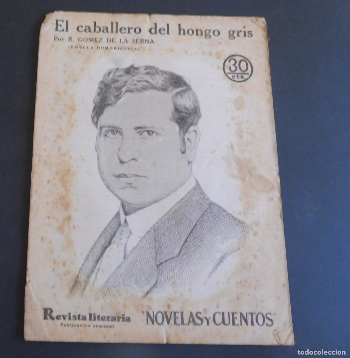 Collection Magazines and Newspapers: EL CABALLERO DEL HONGO GRIS - GOMEZ DE LA SERNA - Revista Literaria - Novelas y cuentos - n&uacute;m 388 -