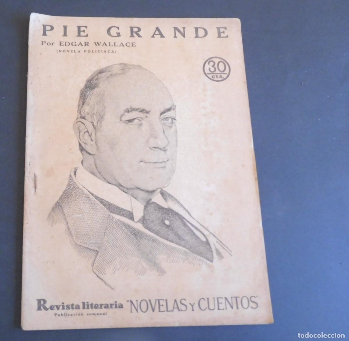 Sammeln von Zeitschriften und Zeitungen: PIE GRANDE - EDGAR WALLACE - Revista Literaria - Novelas y cuentos - n&uacute;m 406 - 1936