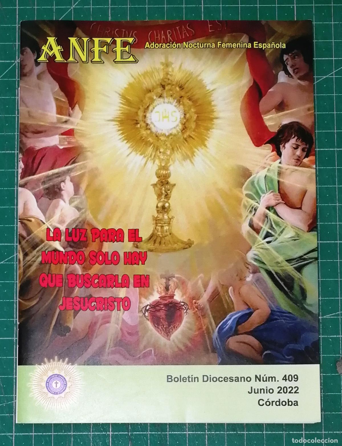 Coleccionismo de Revistas y Peri&oacute;dicos: ADORACI&Oacute;N NOCTURNA FEMENINA ESPA&Ntilde;OLA ANFE : Bolet&iacute;n Diocesano N&uacute;m. 409, Junio 2022, C&oacute;rdoba