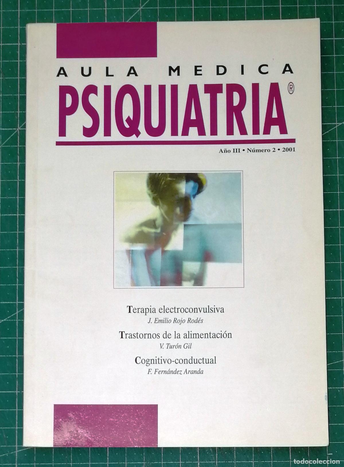 Coleccionismo de Revistas y Peri&oacute;dicos: AULA M&Eacute;DICA : PSIQUIATR&Iacute;A. A&ntilde;o III. N&ordm; 2. 2001. - Aula M&eacute;dica Ediciones