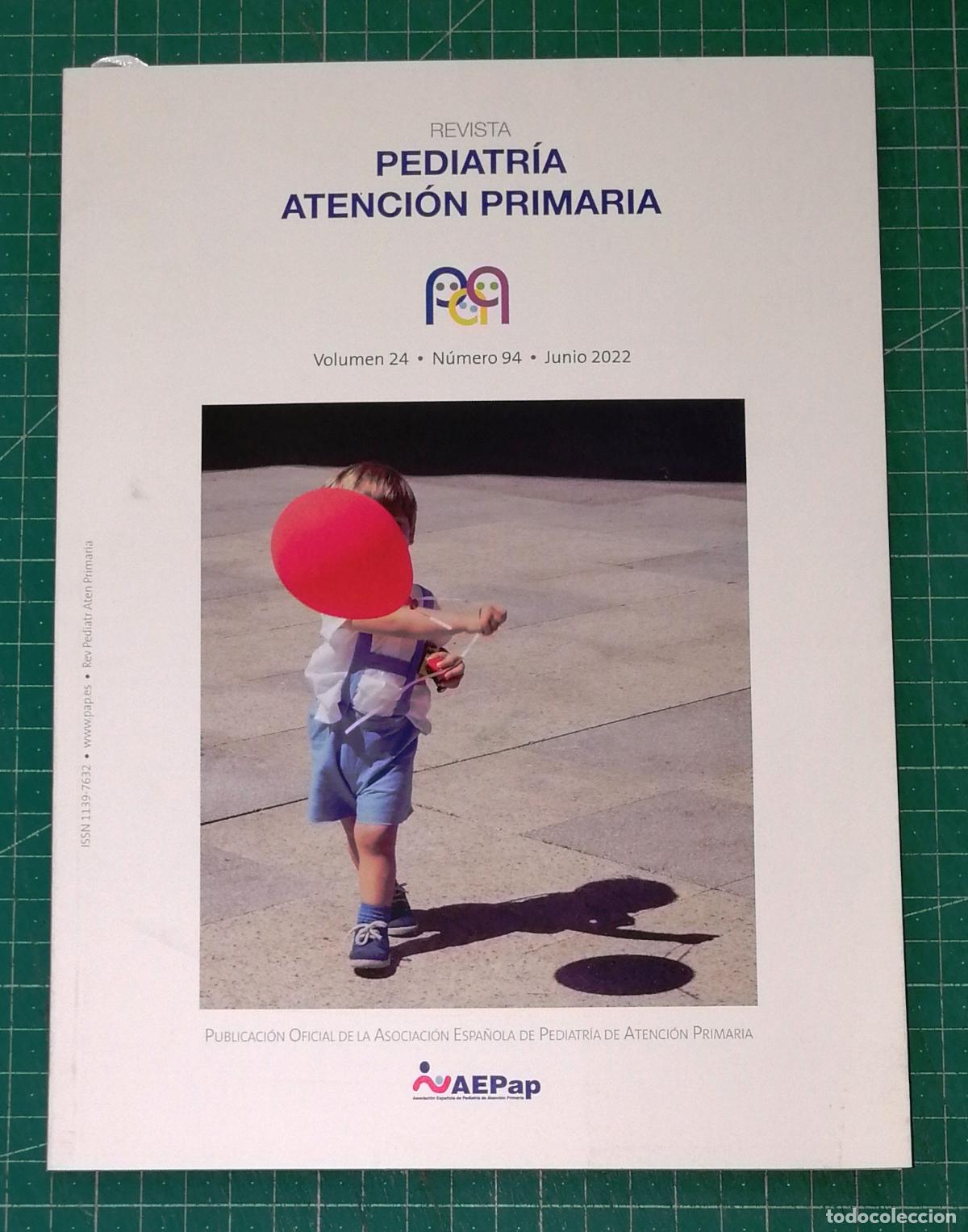 Coleccionismo de Revistas y Peri&oacute;dicos: REVISTA PEDIATR&Iacute;A. ATENCI&Oacute;N PRIMARIA. Vol. 24. N&ordm; 94. Junio 2022. - Asociaci&oacute;n Espa&ntilde;ola de Pediatr&iacute;a