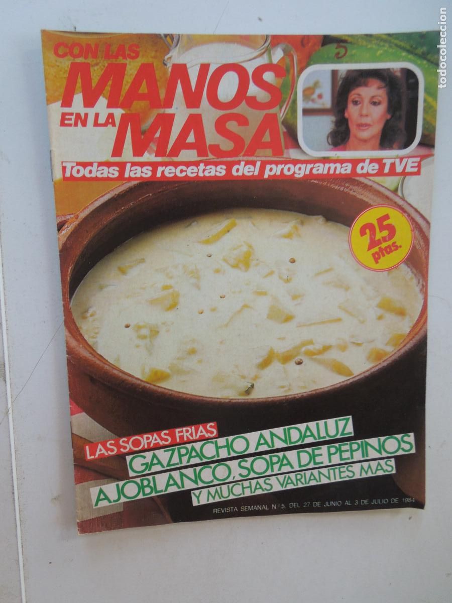 Coleccionismo de Revistas y Peri&oacute;dicos: CON LAS MANO EN LA MASA REVISTA N&ordm; 5 - 1984 -GAZPACHO ANDALUZ - AJOBLANCO