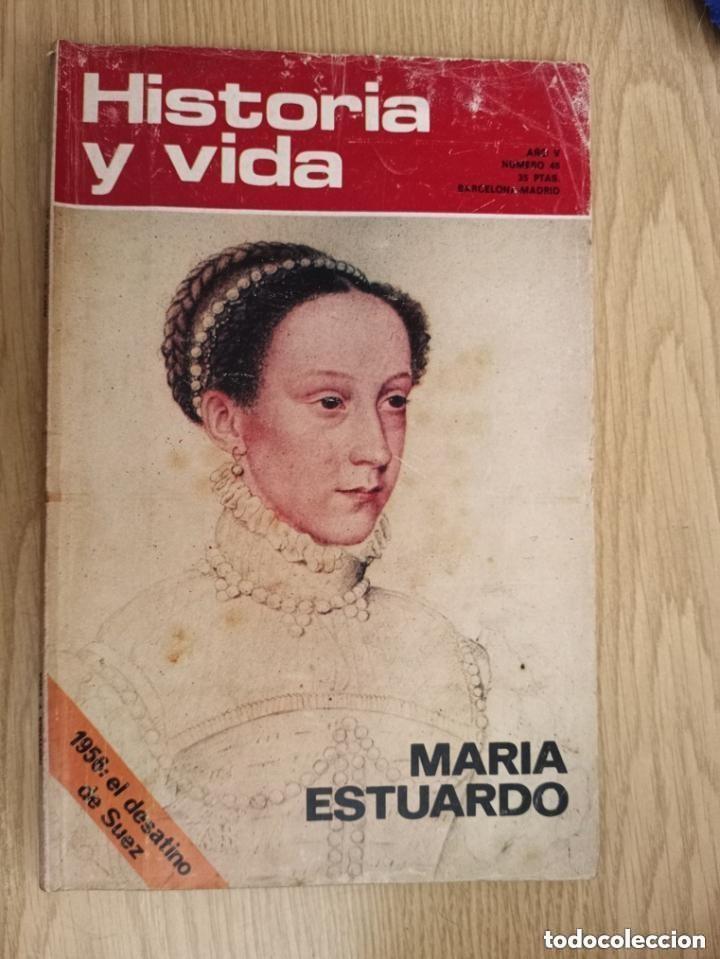 Sammeln von Zeitschriften und Zeitungen: HISTORIA Y VIDA N 46 ENERO 1972 - MAR&Iacute;A ESTUARDO - 1956 - EL DESATINO DE SUEZ -leer detalles