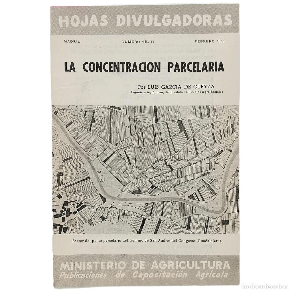 Sammeln von Zeitschriften und Zeitungen: LA CONCENTRACI&Oacute;N PARCELARIA. Garc&iacute;a de Oteyza, Luis