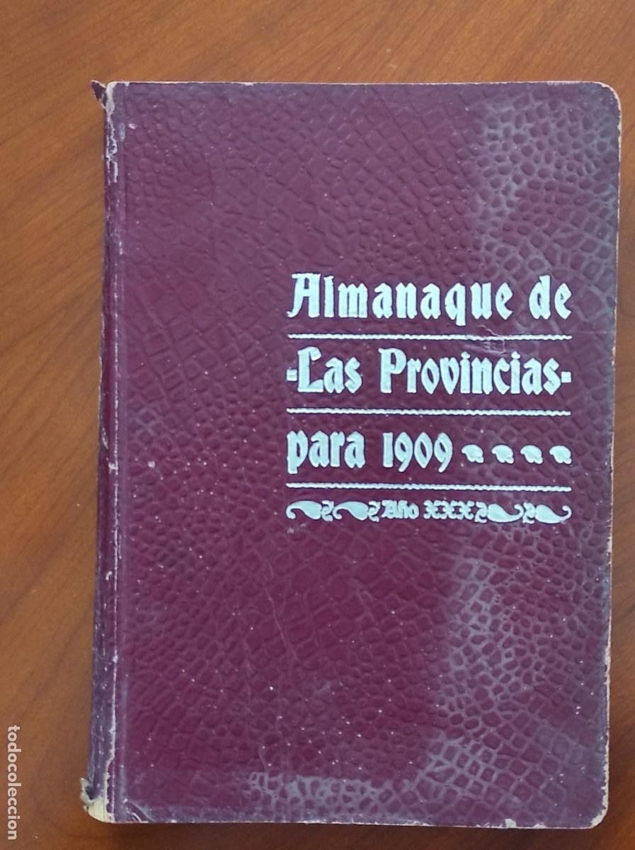 Coleccionismo de Revistas y Peri&oacute;dicos: ALMANAQUE DE LAS PROVINCIAS PARA 1909 - A&Ntilde;O XXX - 400 P&Aacute;GINAS DE INFORMACI&Oacute;N Y ANUNCIOS