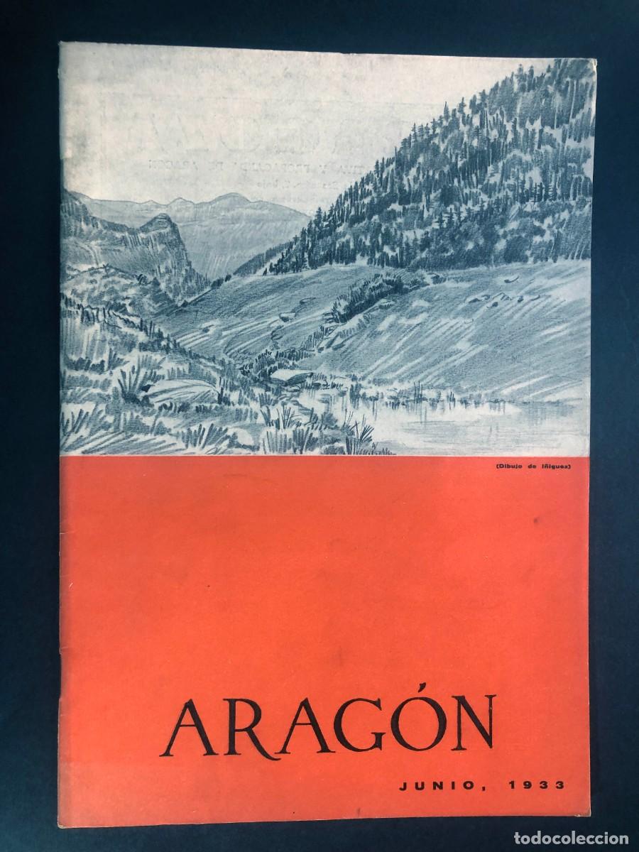 Coleccionismo de Revistas y Peri&oacute;dicos: REVISTA ARAG&Oacute;N / Junio 1933 /EL PIRINEO ARAGON&Eacute;S ( Compaired ) PALLARUELO DE MONEGROS - HUESCA /