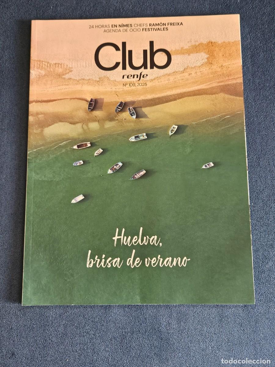 Collection Magazines and Newspapers: Revista Club Renfe N&ordm; 109- 2025/ Huelva, Brisa De Verano.
