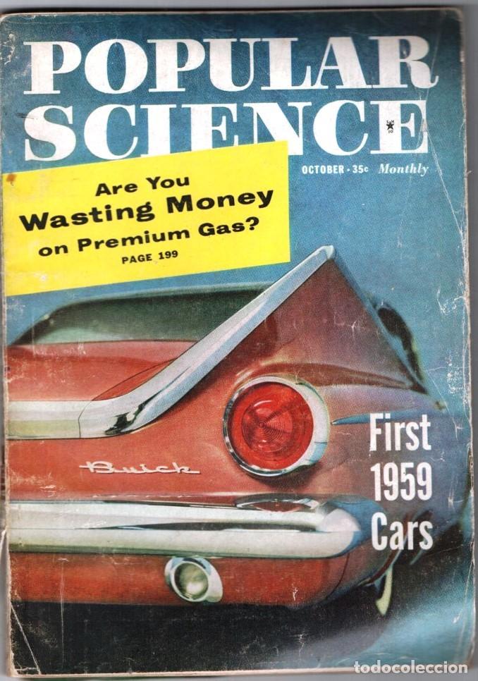 Coleccionismo de Revistas y Peri&oacute;dicos: 1958 OCTUBRE POPULAR SCIENCE FIRST 1959 CARS-ARE YOU WASTING MONEY ON PREMIUM GAS? 262 PAG INGLES