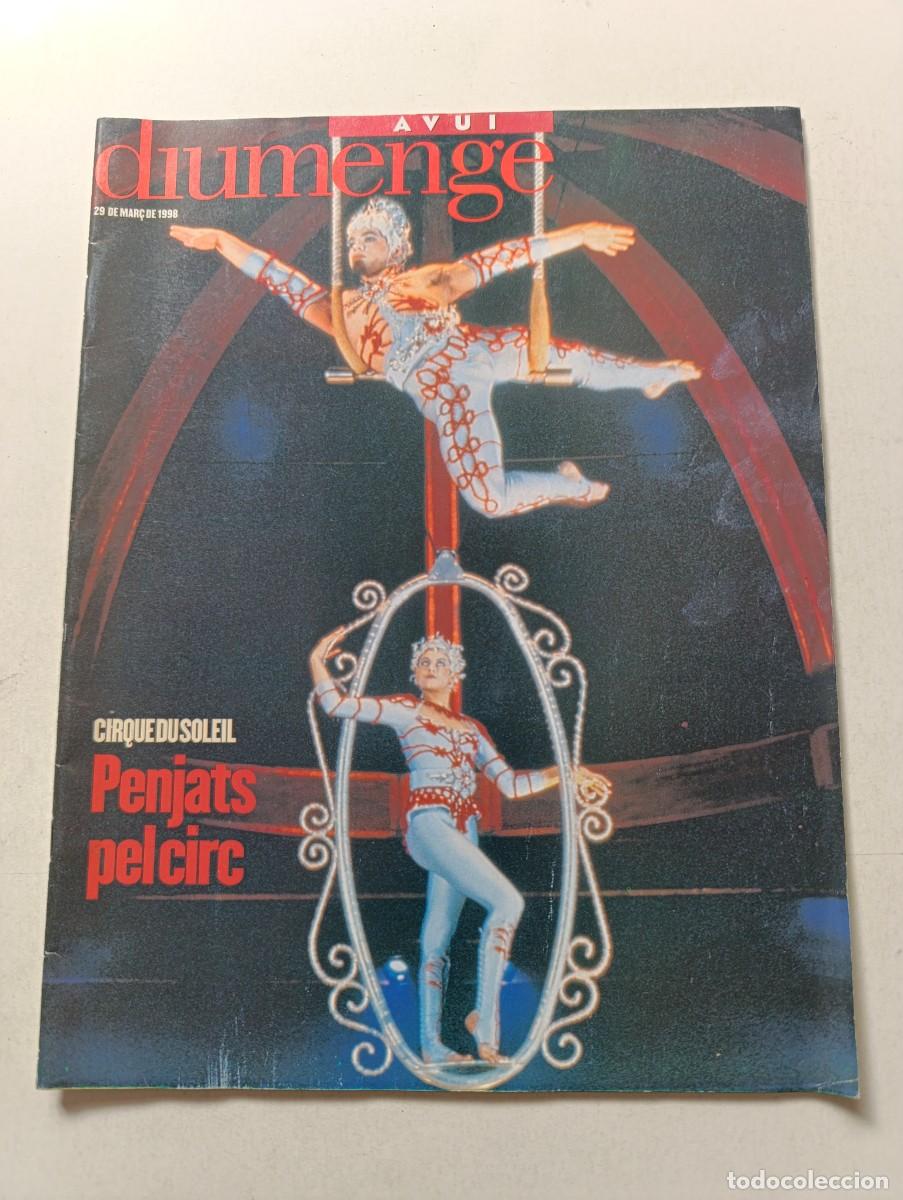 Coleccionismo de Revistas y Peri&oacute;dicos: Revista AVUI DIUMENGE 29 marzo 1998 El Circo Del Sol Jos&eacute; Luis Rodr&iacute;guez El Puma Vinton Cerf Judi De