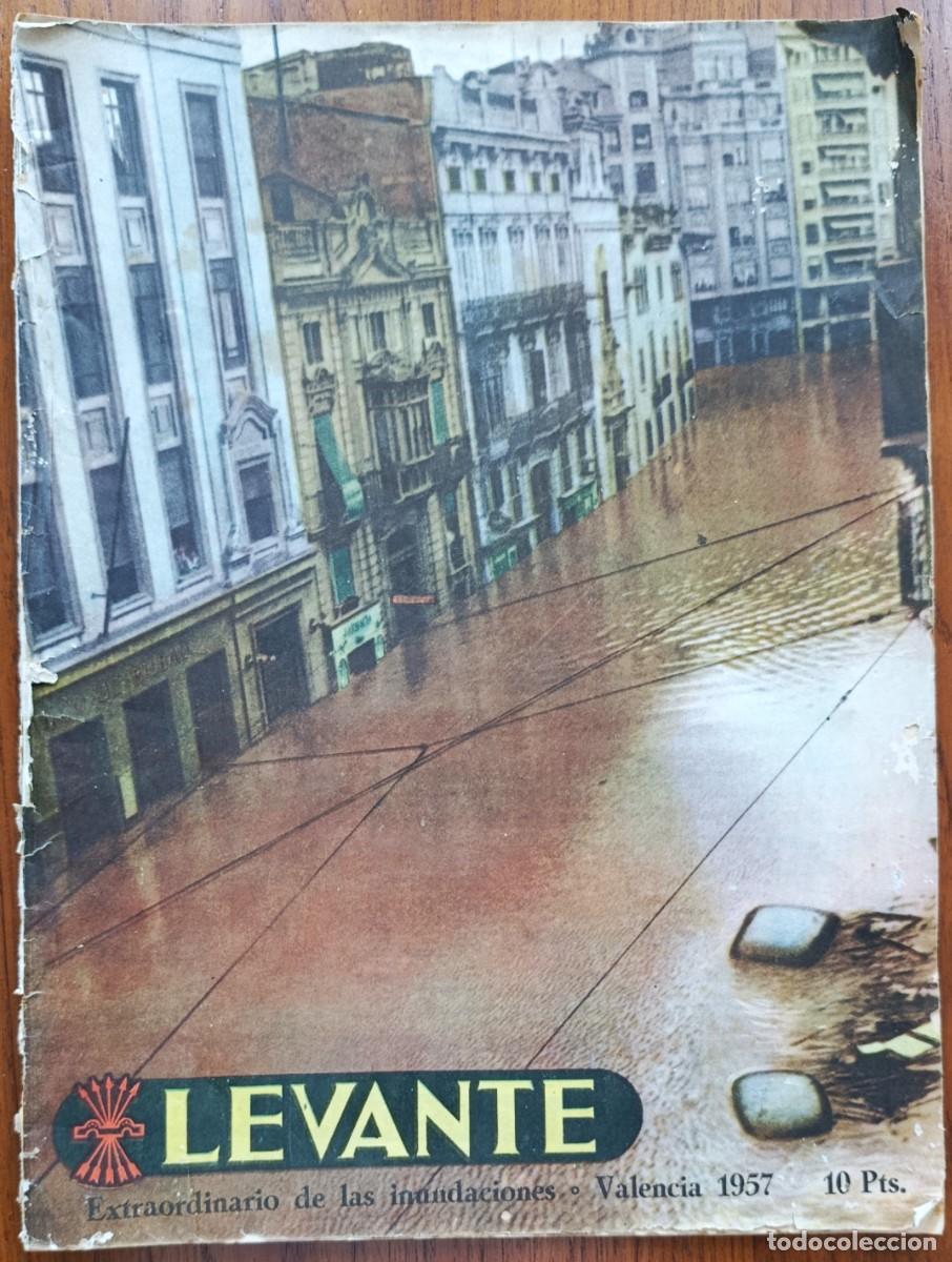 Collectionnisme de Revues et Journaux: LEVANTE. N&Uacute;MERO EXTRAORDINARIO INUNDACIONES DE VALENCIA 1957.