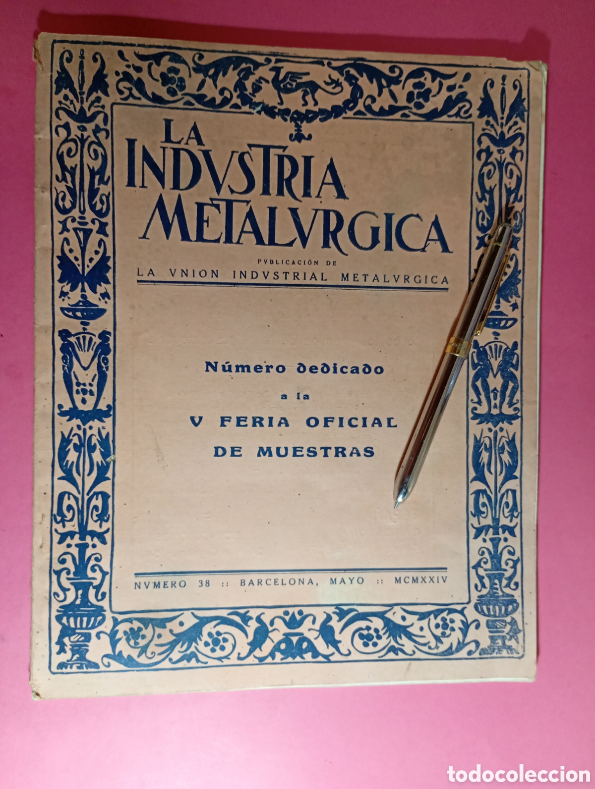 Coleccionismo de Revistas y Peri&oacute;dicos: BARCELONA LA INDUSTRIA METAL&Uacute;RGICA N&Uacute;MERO 38 DEDICADO A LA V FERIA OFICIAL DE MUESTRAS MAYO 1924