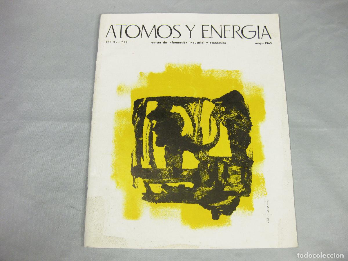 Coleccionismo de Revistas y Peri&oacute;dicos: REVISTA REVISTA ATOMOS Y ENERGIA. A&Ntilde;O II, N&ordm; 12. 1963