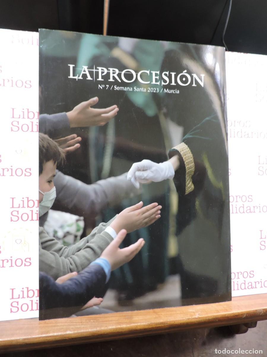 Coleccionismo de Revistas y Peri&oacute;dicos: La Procesi&oacute;n. N&ordm;7 Semana Santa 2023. Murcia