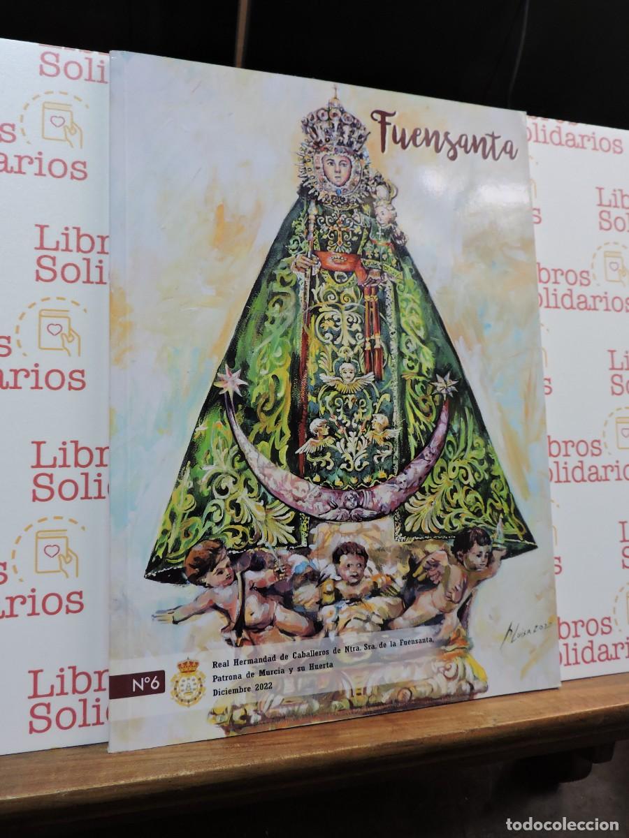 Coleccionismo de Revistas y Peri&oacute;dicos: Fuensanta n&ordm;6. Real Hermandad de Caballeros de Ntra. Sra. de la Fuensanta. Patrona de Murcia. 2022