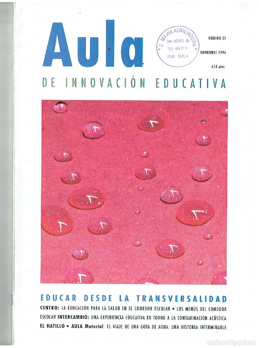Coleccionismo de Revistas y Peri&oacute;dicos: AULA DE INVOVACI&Oacute;N EDUCATIVA. N&ordm; 32.EDUCAR DESDE LA TRANSVERSALIDAD. NVBRE. 1994. (ST/PR1)