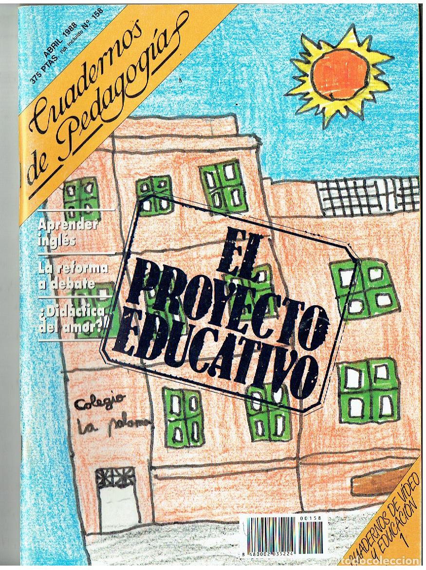 Coleccionismo de Revistas y Peri&oacute;dicos: CUADERNOS DE PEDAGOGIAS. N&ordm; 158. EL PROYECTO EDUCATIVO. ABRIL 1988. (ST/PR1)