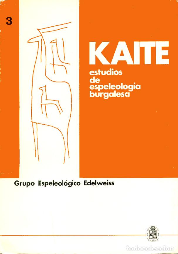 Coleccionismo de Revistas y Peri&oacute;dicos: REVISTA KAITE N&ordm; 3 - 1983 - ESPELEOLOGIA - CUEVA