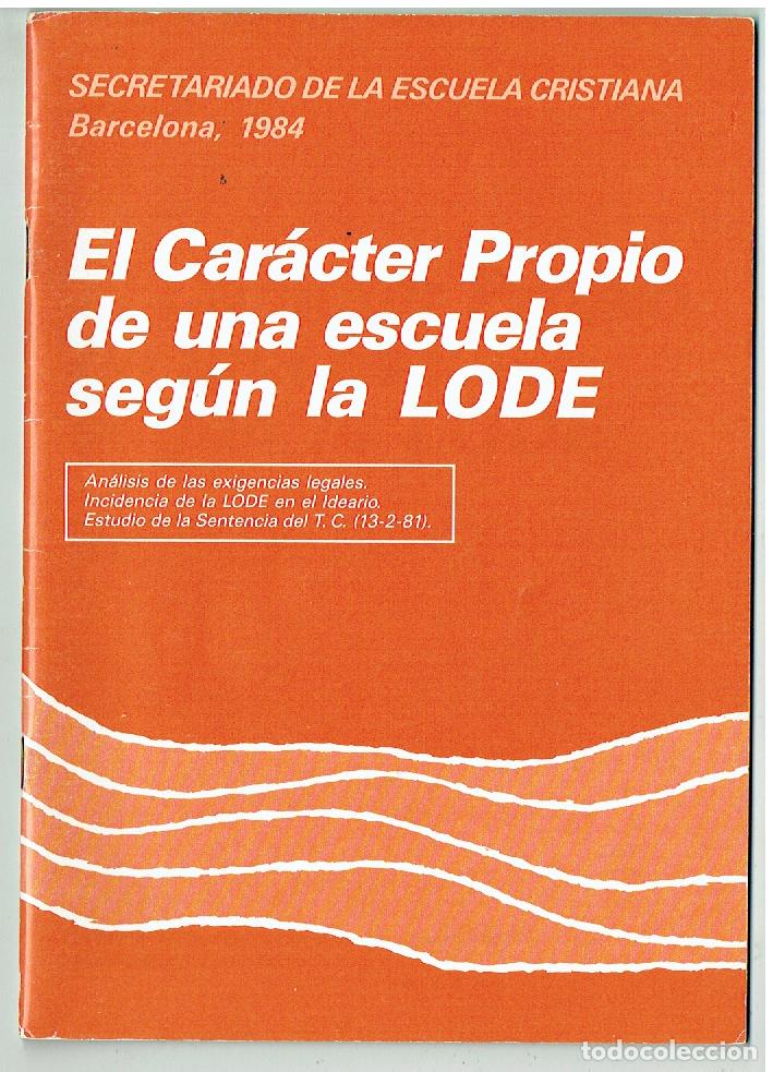 Coleccionismo de Revistas y Peri&oacute;dicos: SECRETARIADO DE LA ESCUELA CRISTIANA. EL CAR&Aacute;CTER PROPIO DE UNA ESCUELA SEG&Uacute;N LA LODE. 1984.(ST/PR1)
