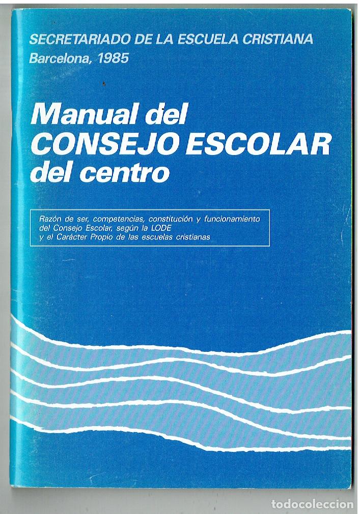 Coleccionismo de Revistas y Peri&oacute;dicos: SECRETARIADO DE LA ESCUELA CRISTIANA. MANUAL DE CONSEJO ESCOLAR DEL CENTRO. BARCELONA, 1984.(ST/PR1)