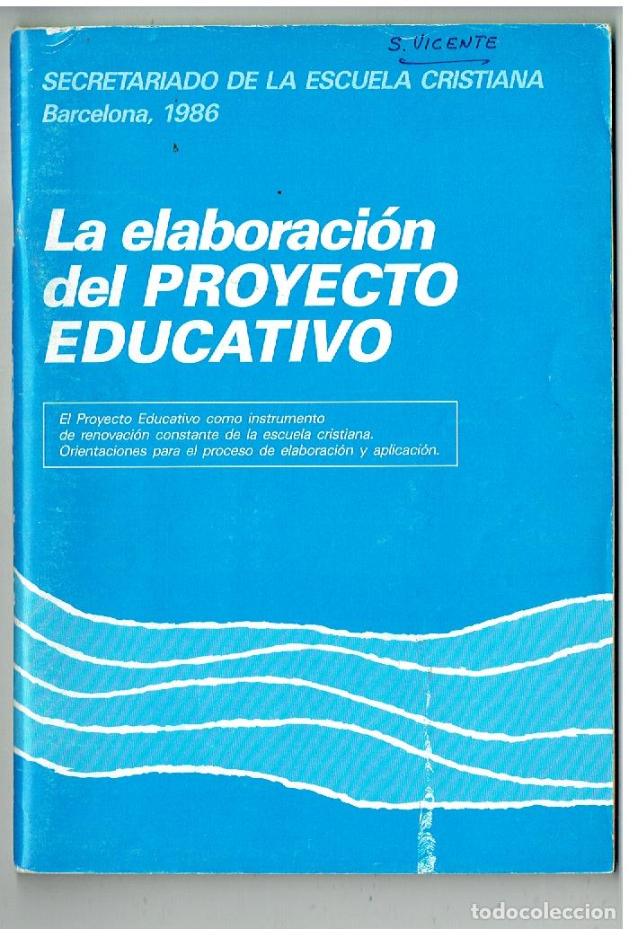 Coleccionismo de Revistas y Peri&oacute;dicos: SECRETARIADO DE LA ESCUELA CRISTIANA. LA ELABORACI&Oacute;N DEL PROYECTO EDUCATIVO.BARCELONA, 1984.(ST/PR1)