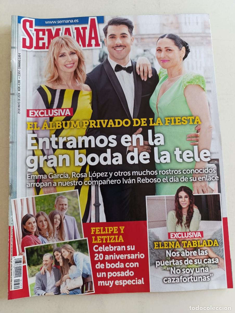 Coleccionismo de Revistas y Peri&oacute;dicos: Revista SEMANA n&ordm; 4399 Rosa L&oacute;pez Emma Garc&iacute;a Reina Letizia Elena Tablada Gisela OT İlker Kaleli