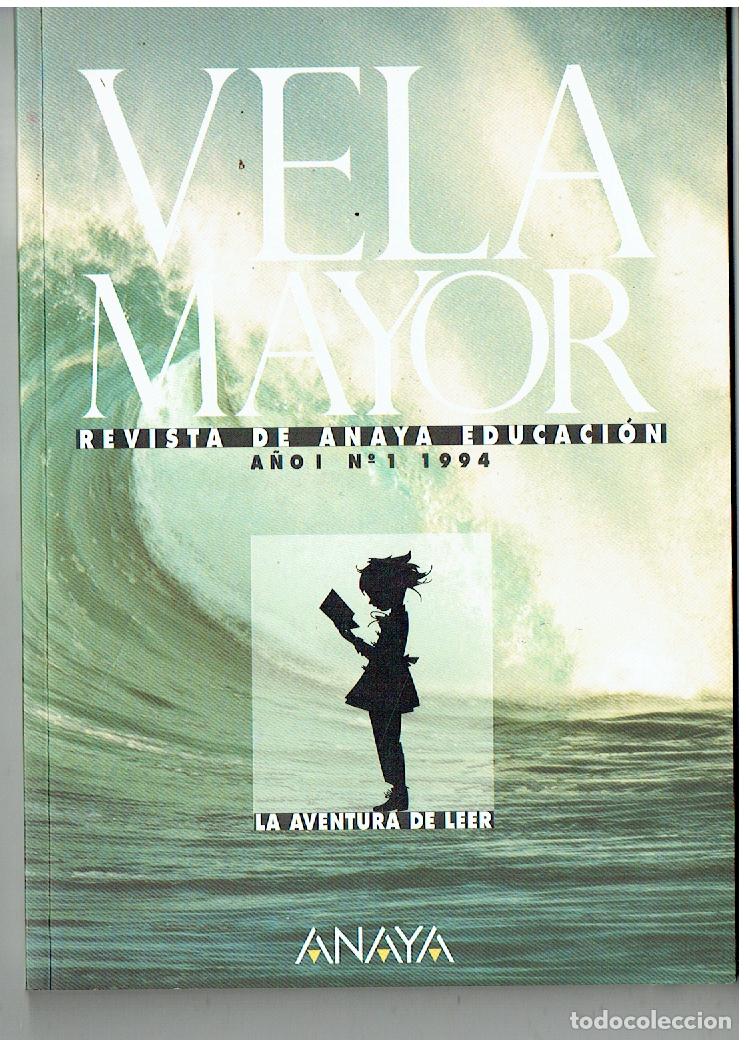 Coleccionismo de Revistas y Peri&oacute;dicos: VELA MAYOR. LA AVENTURA DE LEER. REVISTA DE ANAYA EDUCACI&Oacute;N. A&Ntilde;O I. N&ordm; 1. 1994. (ST/PR1)